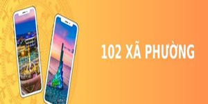 Thông tin 102 xã, phường