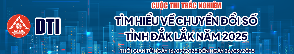 Cuộc thi trắc nghiệm về chuyển đổi số tỉnh Đắk Lắk năm 2025